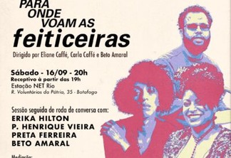 “Para Onde Voam as Feiticeiras" tem sessão especial no Rio de Janeiro