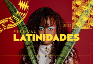 festival-latinidades-chega-a-sao-paulo-nesta-semana
