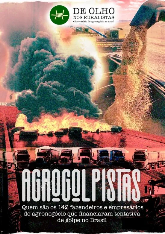 Agrogolpistas: empresários do agronegócio passam impunes em inquéritos sobre golpe